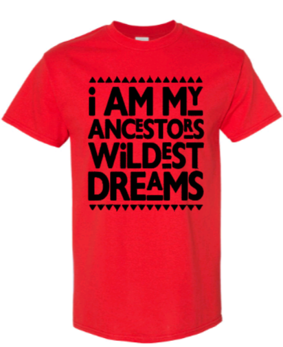Ancestors Wildest Dreams