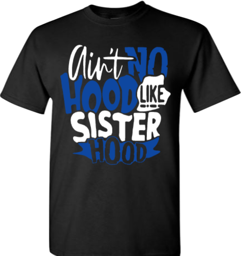 Ain't No Hood Like Sisterhood