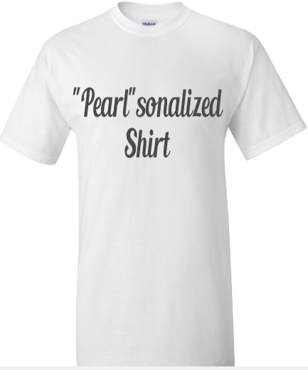 "Pearl'sonalized Shirt
