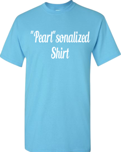 "Pearl'sonalized Shirt