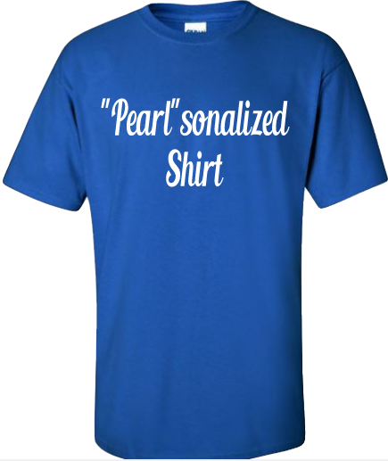 "Pearl'sonalized Shirt