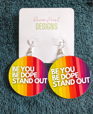 Be You Be Bold Stand Out Earrings