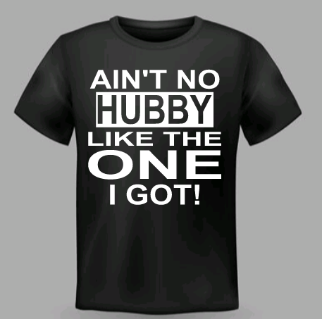 Ain't no Hubby/Wifey like the one I got Couple Shirts