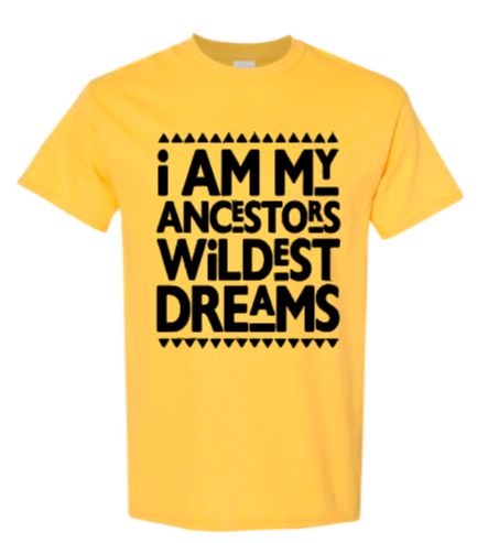 Ancestors Wildest Dreams